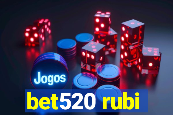 bet520 rubi